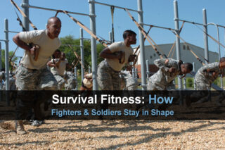 Survival Fitness: How Fighters & Soldiers Stay in Shape