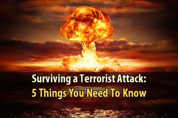 Surviving a Terrorist Attack: 5 Things You Need To Know