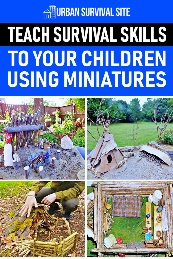 Teach Survival Skills to Your Children Using Miniatures
