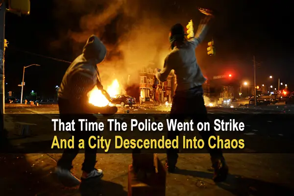 That Time The Police Went On Strike And a City Descended Into Chaos