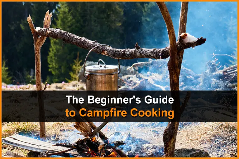 The Beginner's Guide to Campfire Cooking