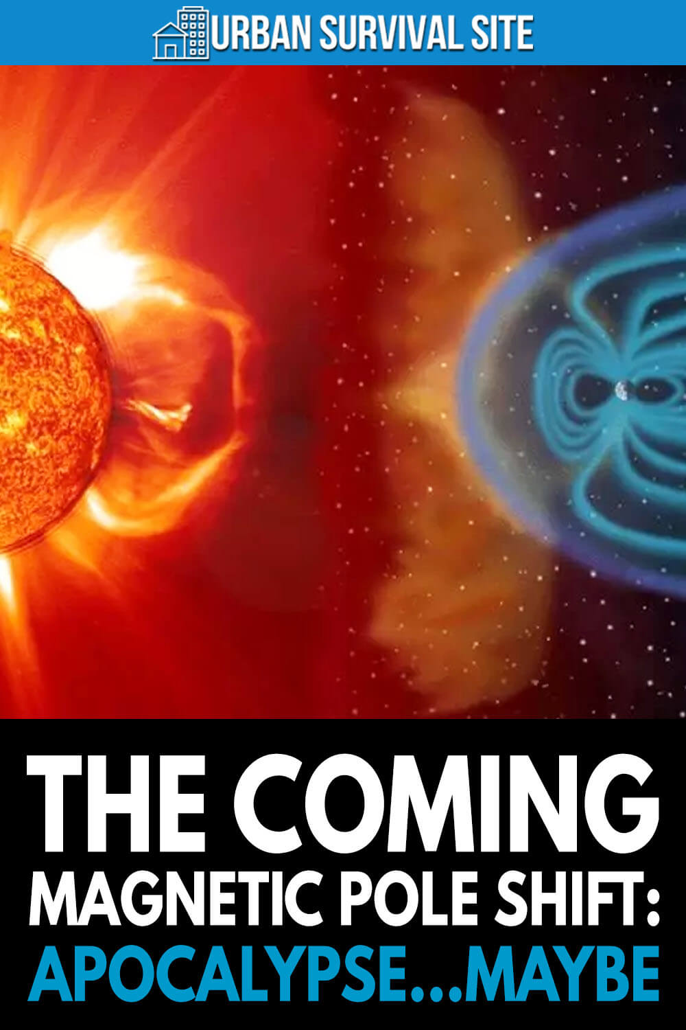 The Coming Magnetic Pole Shift: Apocalypse…Maybe.