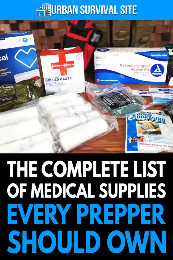 The Complete List Of Medical Supplies Every Prepper Should Own