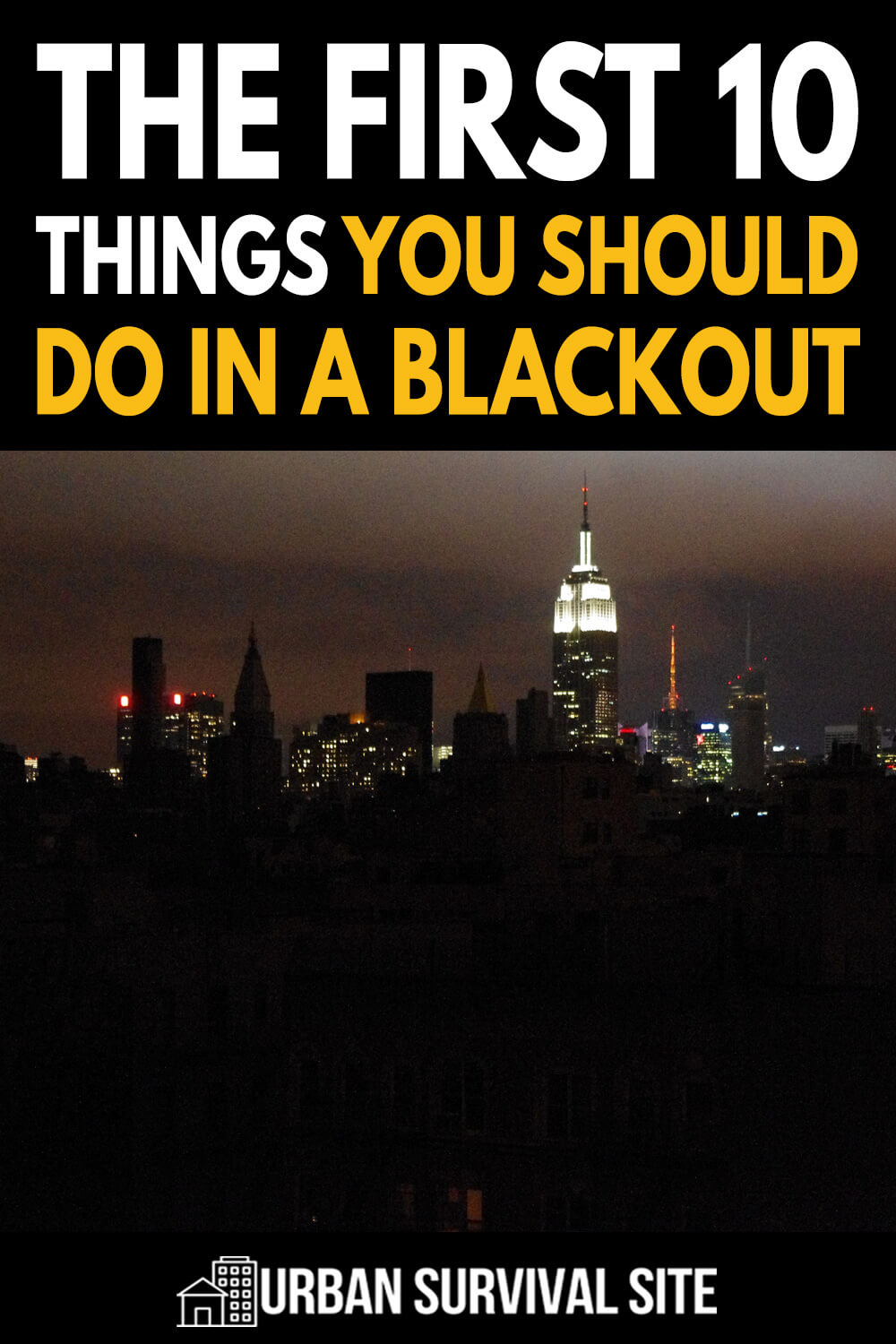 The First 10 Things You Should Do in A Blackout