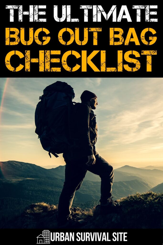 The Ultimate Bug Out Bag Checklist