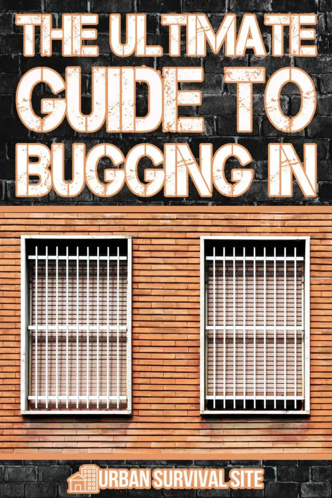 The Ultimate Guide To Bugging In
