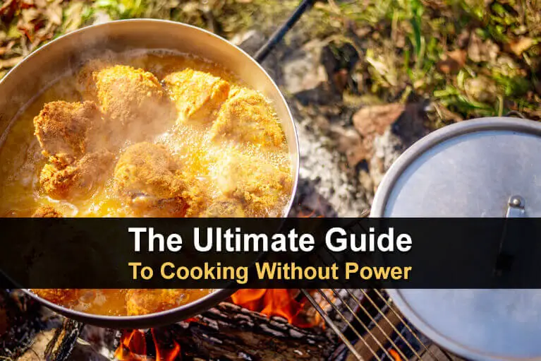 The Ultimate Guide To Cooking Without Power