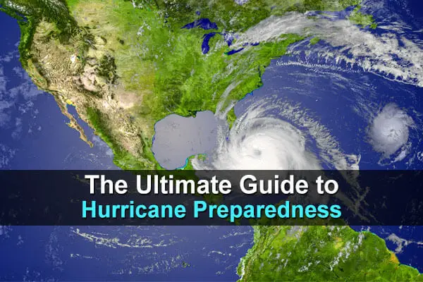 The Ultimate Guide To Hurricane Preparedness