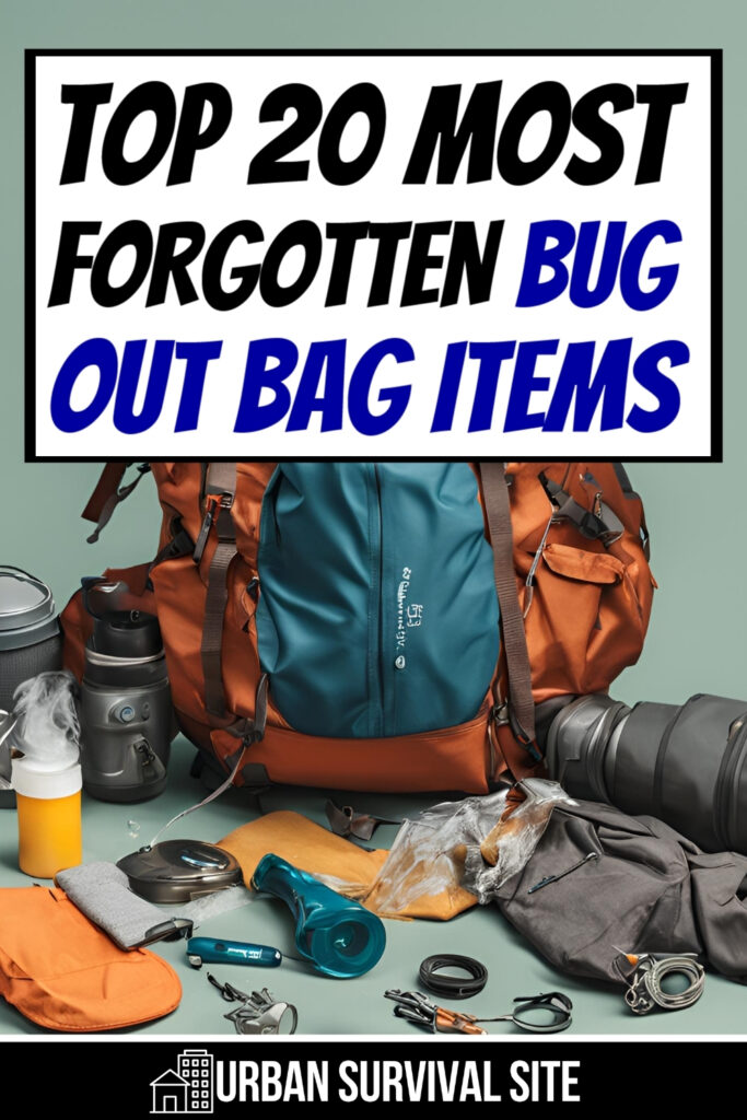 Top 20 Most Forgotten Bug Out Bag Items