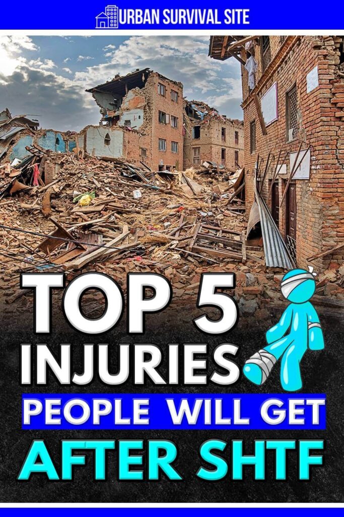 Top 5 Injuries People Will Get After The SHTF