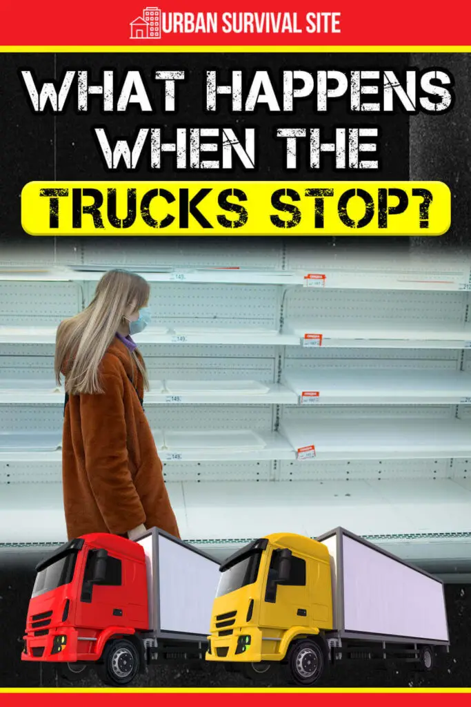 What Happens When the Trucks Stop? Urban Survival Site