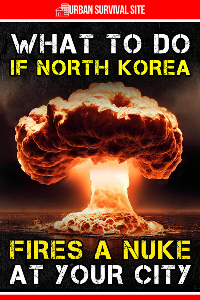 What to Do if North Korea Fires a Nuke Toward Your City