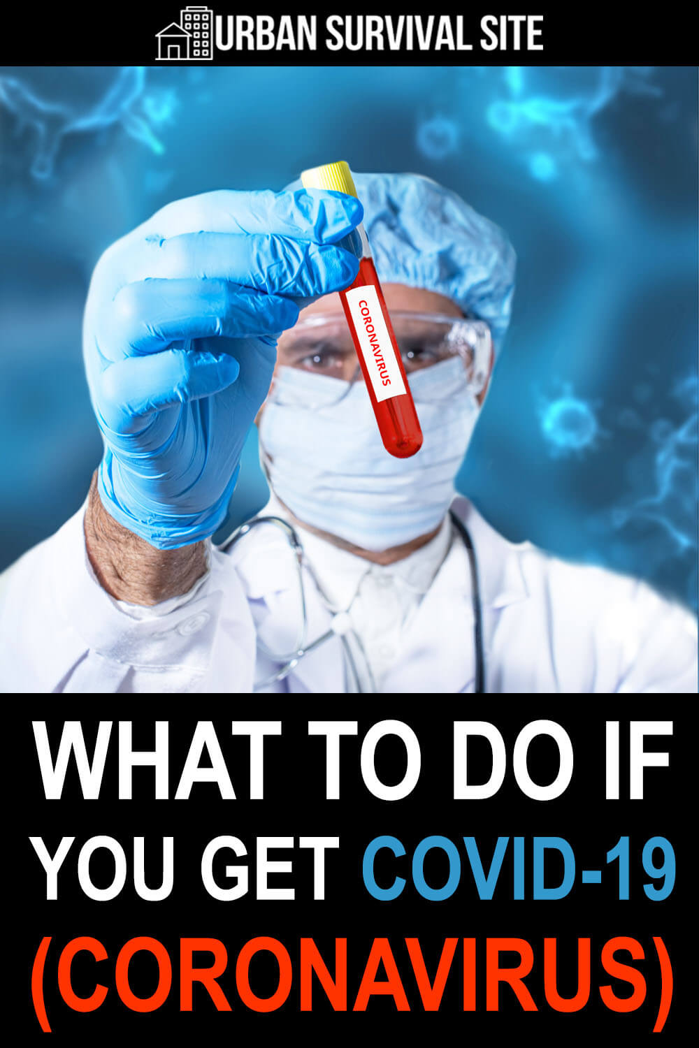 What To Do If You Get COVID-19 (Coronavirus)