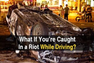 What If You're Caught in a Riot While Driving?