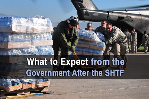 What to Expect from the Government After the SHTF