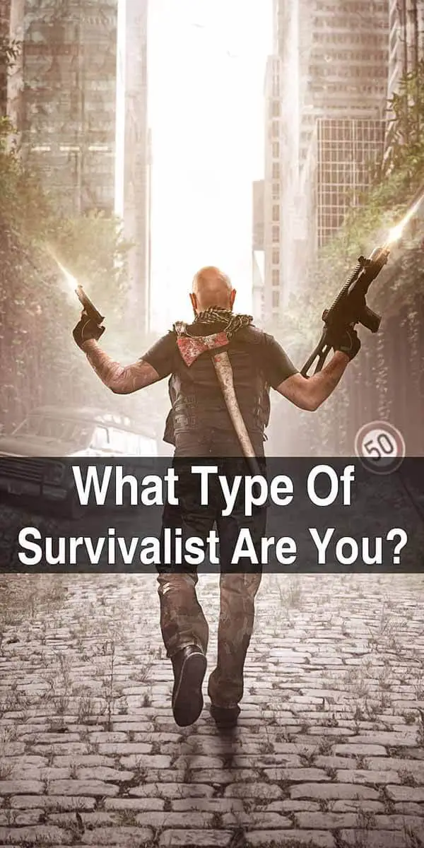 What Type Of Survivalist Are You?