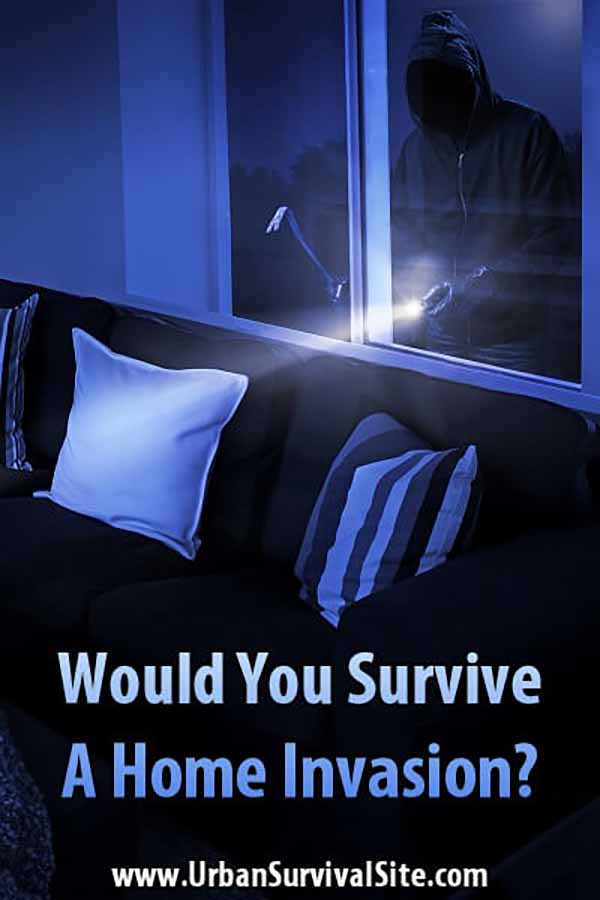 Would You Survive A Home Invasion?