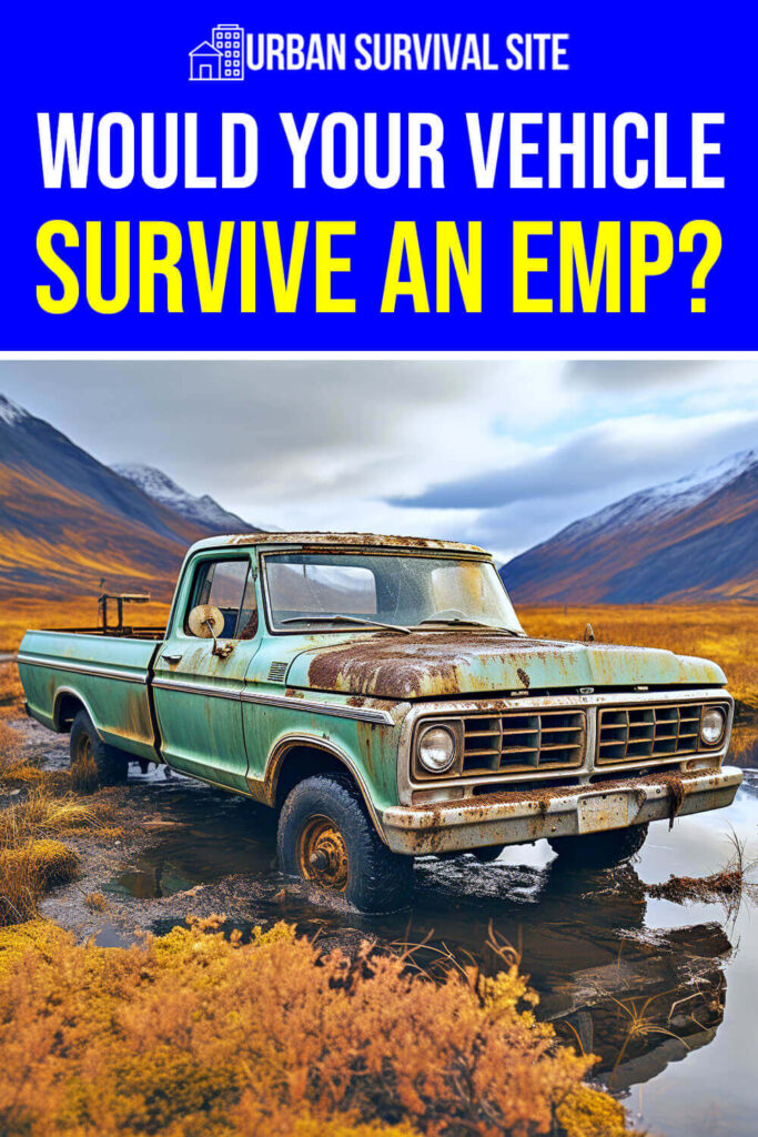 Would Your Vehicle Survive An EMP?